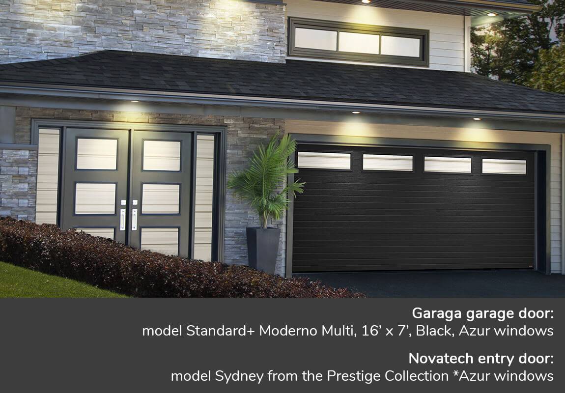 Garaga garage door: Standard+ Moderno Multi, 16' x 7', Black, Azur windows - Novatech entry door: Sydney from the Prestige Collection *Azur windows