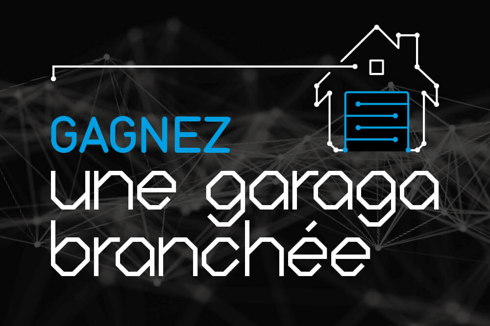 Gagnez une GARAGA branchée