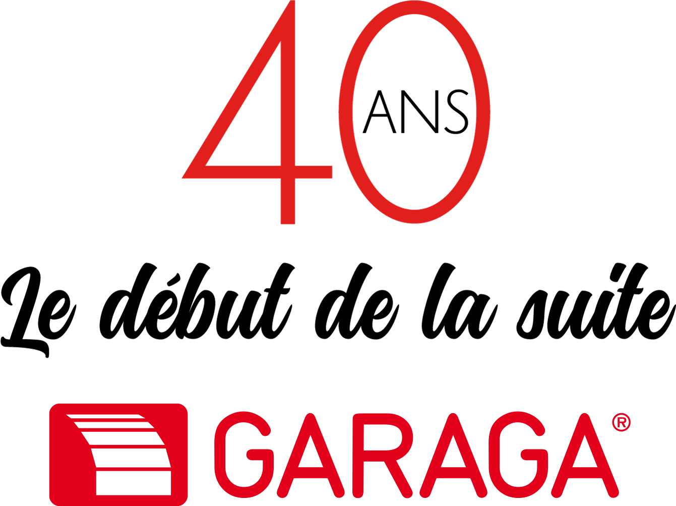 40 ans, Le début de la suite avec logo Garaga