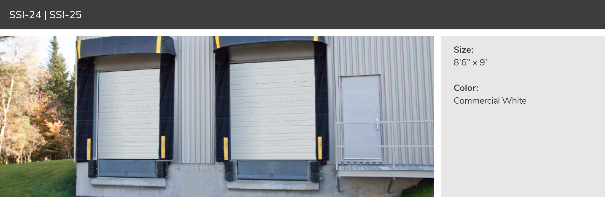 SSI-24, 8’6” x 9’, Commercial White doors​
