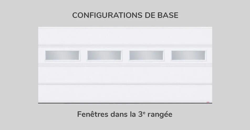 Configurations de base, 16' x 7' fenêtres dans la 3e rangée