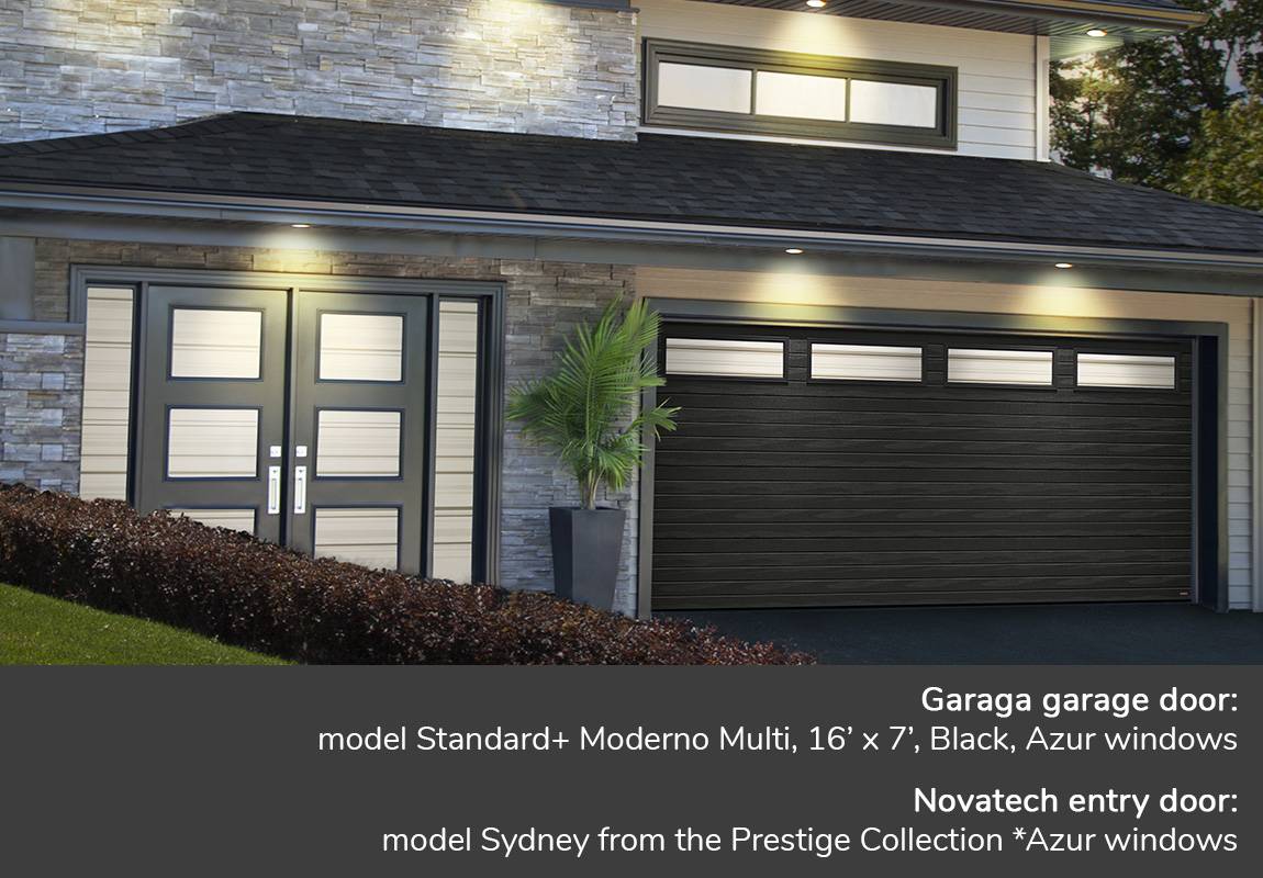 Garaga garage door: Model Standard+ Moderno Multi, 16' x 7', Black, Azur windows - Novatech entry door: model Sydney from the Prestige Collection *Azur windows