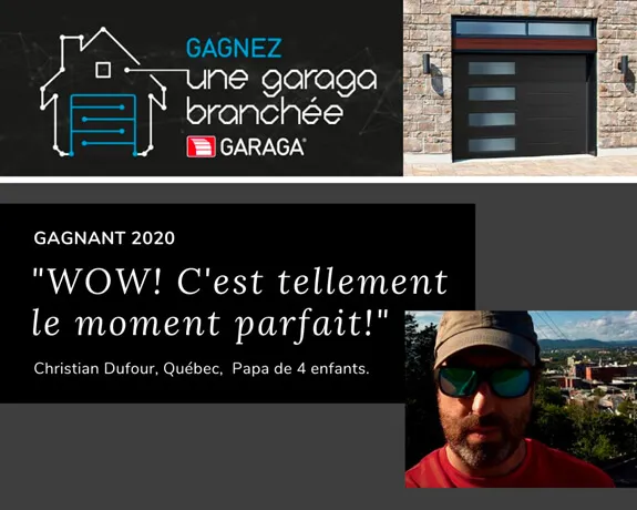 Mr. Christian Dufour, grand Gagnant du Concours 2020 GAGNEZ UNE GARAGA BRANCHÉE